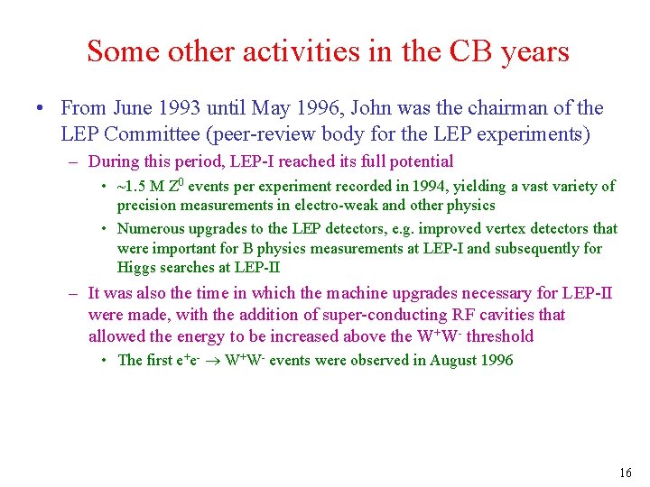 Some other activities in the CB years • From June 1993 until May 1996, Some other activities in the CB years • From June 1993 until May 1996,