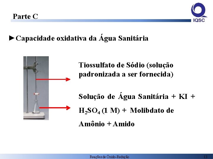 Parte C ►Capacidade oxidativa da Água Sanitária Tiossulfato de Sódio (solução padronizada a ser