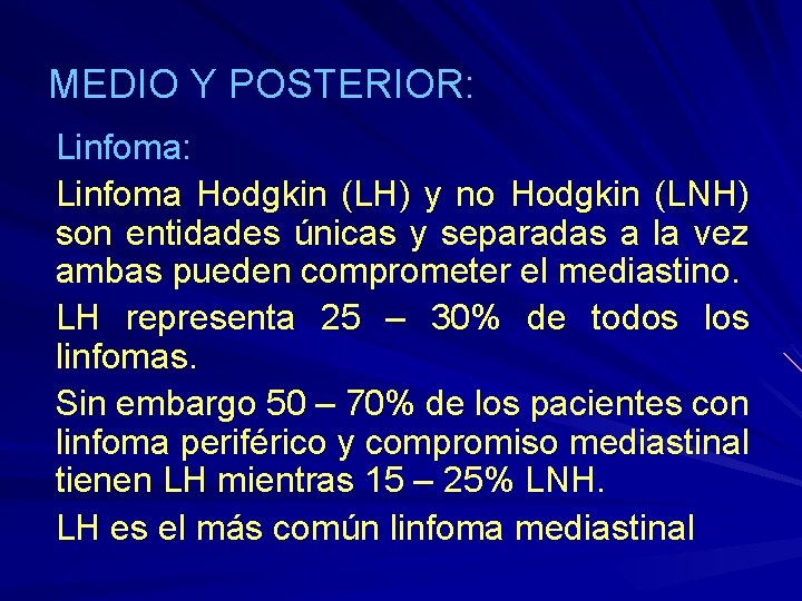 MEDIO Y POSTERIOR: Linfoma Hodgkin (LH) y no Hodgkin (LNH) son entidades únicas y