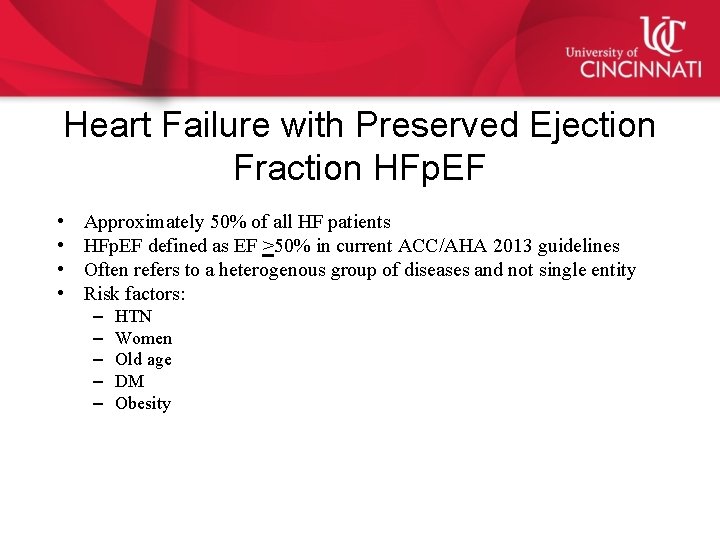 Heart Failure with Preserved Ejection Fraction HFp. EF • • Approximately 50% of all