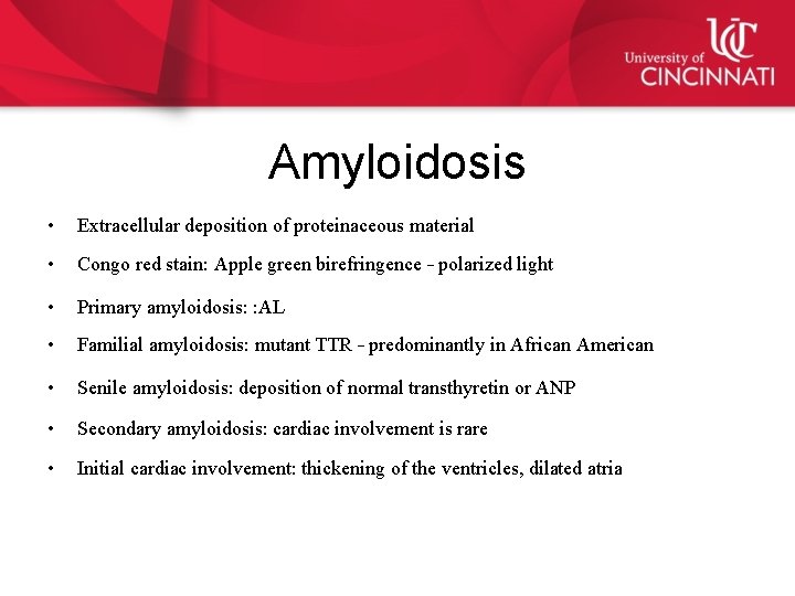 Amyloidosis • Extracellular deposition of proteinaceous material • Congo red stain: Apple green birefringence