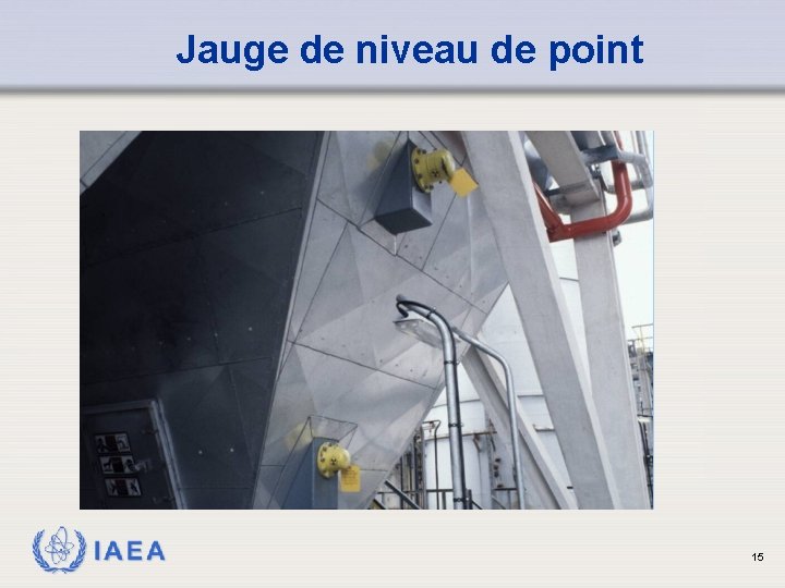 Jauge de niveau de point IAEA 15 