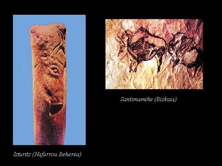 Santimamiñe (Bizkaia) Zaldiak Izturitz (Nafarroa Beherea) 