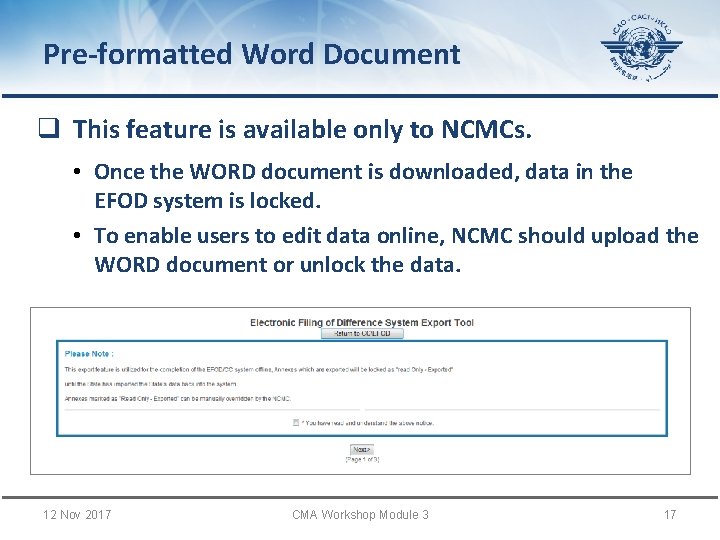 Pre-formatted Word Document q This feature is available only to NCMCs. • Once the