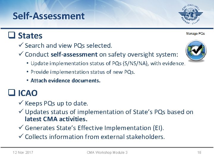 Self-Assessment q States ü Search and view PQs selected. ü Conduct self-assessment on safety