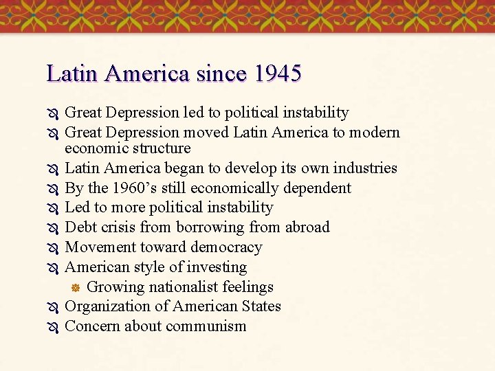 Latin America since 1945 Ô Ô Ô Ô Ô Great Depression led to political