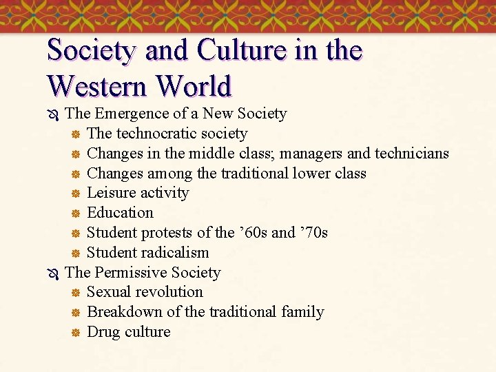 Society and Culture in the Western World Ô Ô The Emergence of a New