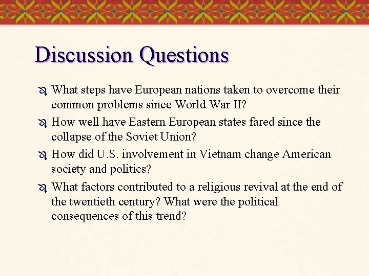 Discussion Questions Ô Ô What steps have European nations taken to overcome their common
