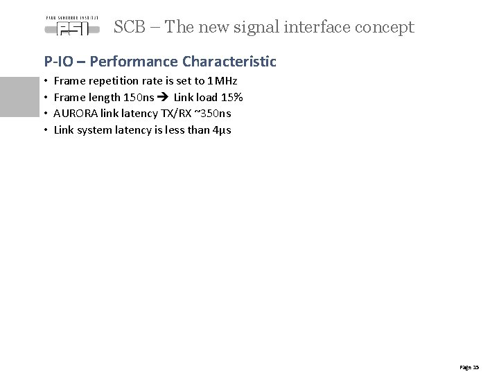 SCB – The new signal interface concept P-IO – Performance Characteristic • • Frame