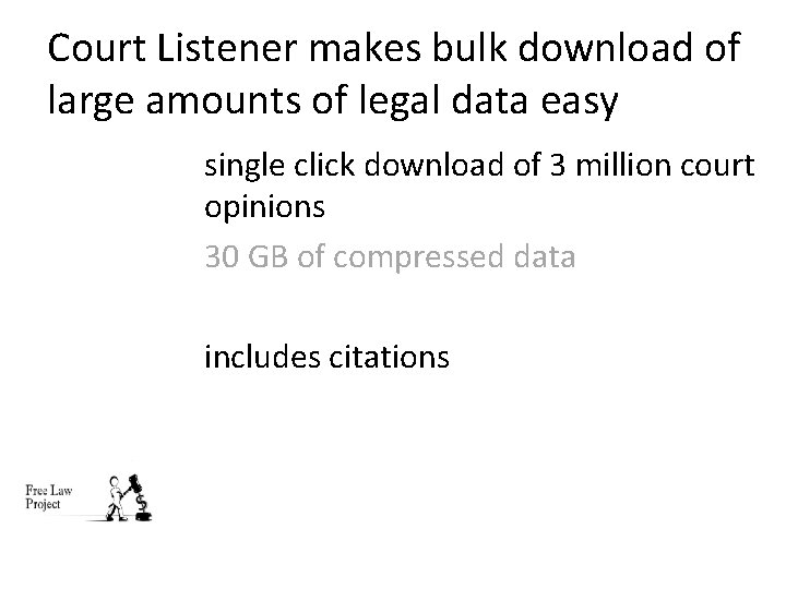 Court Listener makes bulk download of large amounts of legal data easy single click