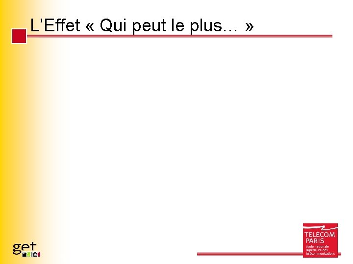 L’Effet « Qui peut le plus… » Page 19 - Une (Petite) Histoire de