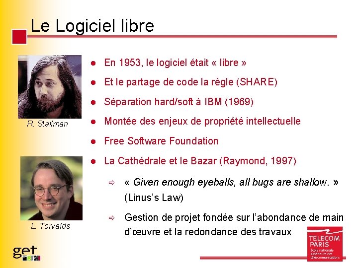 Le Logiciel libre R. Stallman l En 1953, le logiciel était « libre »