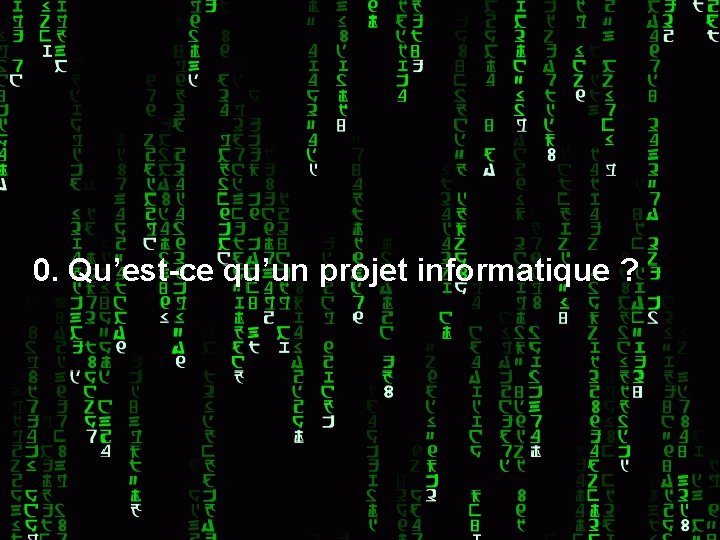 0. Qu’est-ce qu’un projet informatique ? Page 6 - Une (Petite) Histoire de la