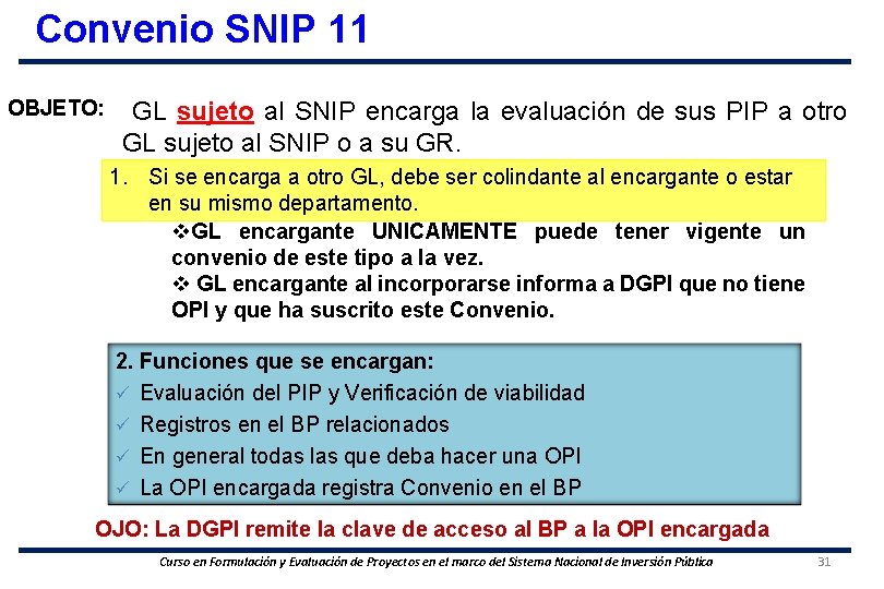 Convenio SNIP 11 OBJETO: GL sujeto al SNIP encarga la evaluación de sus PIP