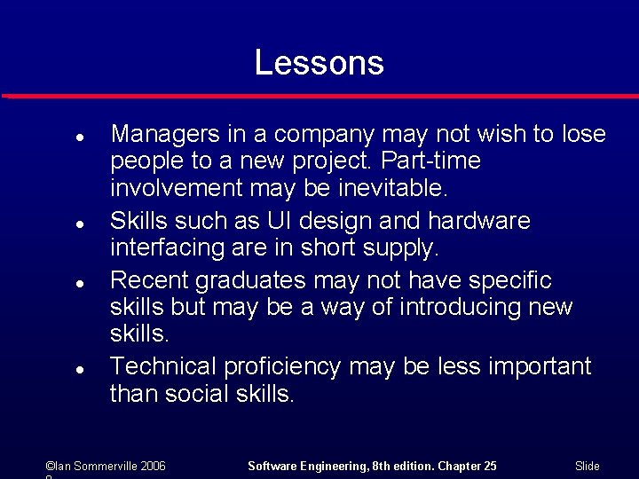 Lessons l l Managers in a company may not wish to lose people to