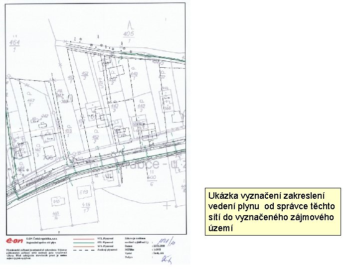 Ukázka vyznačení zakreslení vedení plynu od správce těchto sítí do vyznačeného zájmového území 