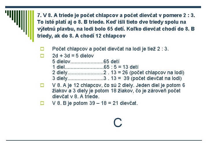 7. V 8. A triede je počet chlapcov a počet dievčat v pomere 2