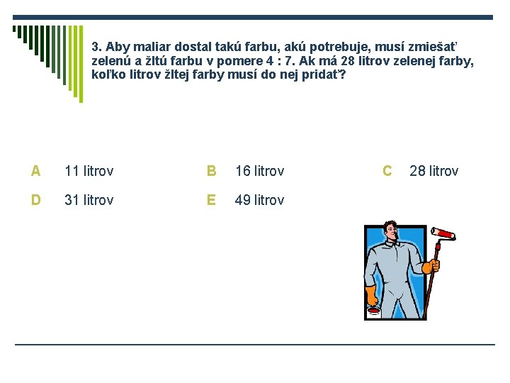 3. Aby maliar dostal takú farbu, akú potrebuje, musí zmiešať zelenú a žltú farbu