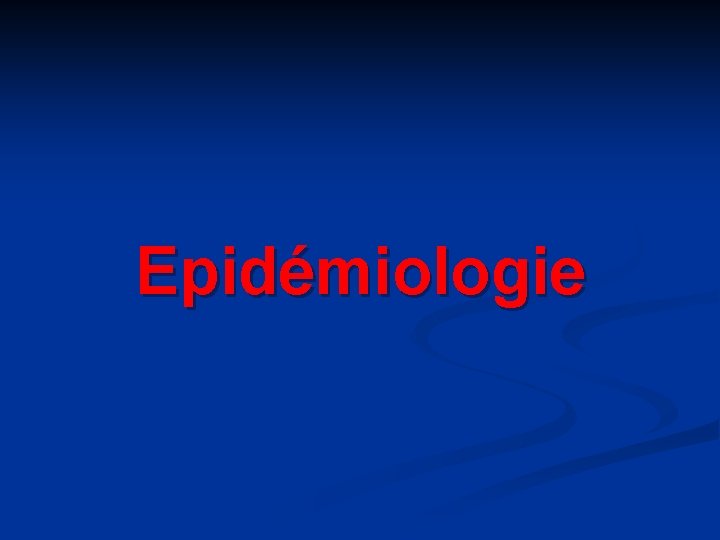 Epidémiologie 