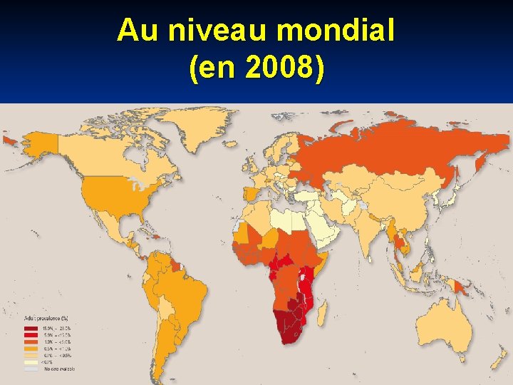 Au niveau mondial (en 2008) 