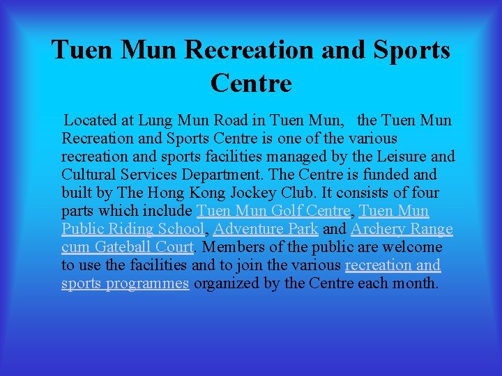 Tuen Mun Recreation and Sports Centre Located at Lung Mun Road in Tuen Mun,