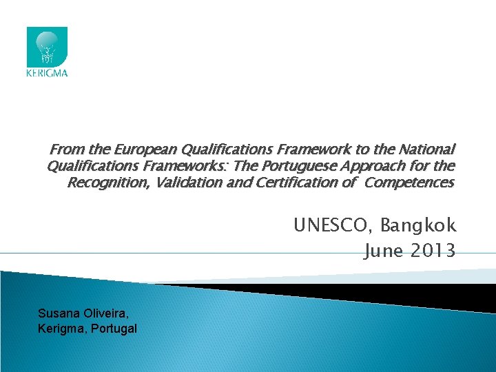 From the European Qualifications Framework to the National Qualifications Frameworks: The Portuguese Approach for