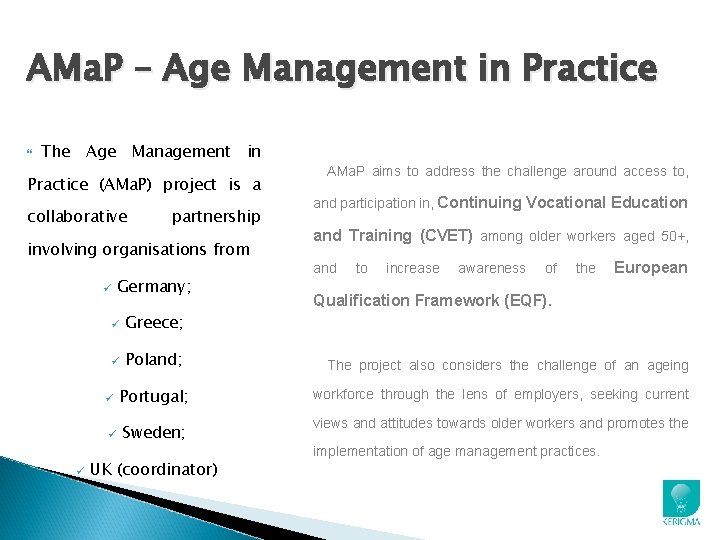 AMa. P – Age Management in Practice The Age Management in Practice (AMa. P)