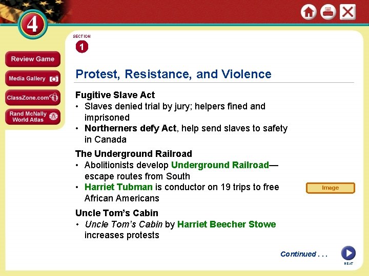 SECTION 1 Protest, Resistance, and Violence Fugitive Slave Act • Slaves denied trial by