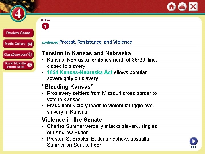 SECTION 1 continued Protest, Resistance, and Violence Tension in Kansas and Nebraska • Kansas,