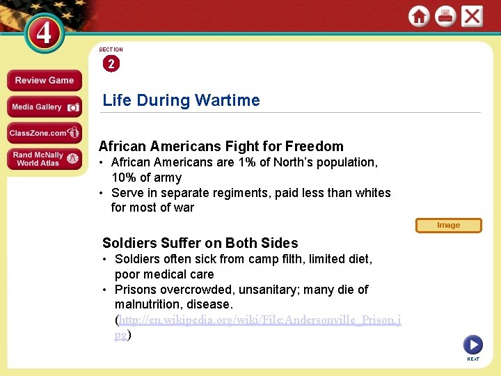SECTION 2 Life During Wartime African Americans Fight for Freedom • African Americans are