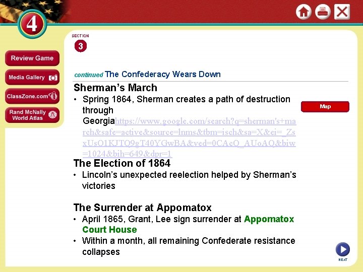 SECTION 3 continued The Confederacy Wears Down Sherman’s March • Spring 1864, Sherman creates