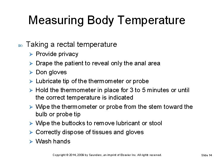 Measuring Body Temperature Taking a rectal temperature Ø Ø Ø Ø Ø Provide privacy Measuring Body Temperature Taking a rectal temperature Ø Ø Ø Ø Ø Provide privacy