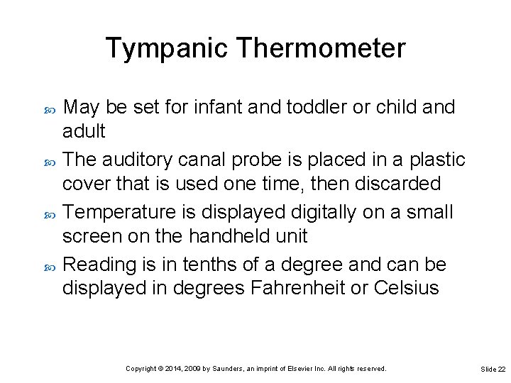 Tympanic Thermometer May be set for infant and toddler or child and adult The Tympanic Thermometer May be set for infant and toddler or child and adult The