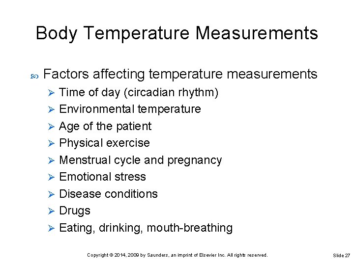 Body Temperature Measurements Factors affecting temperature measurements Time of day (circadian rhythm) Ø Environmental Body Temperature Measurements Factors affecting temperature measurements Time of day (circadian rhythm) Ø Environmental