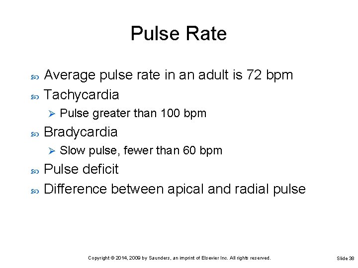 Pulse Rate Average pulse rate in an adult is 72 bpm Tachycardia Ø Bradycardia Pulse Rate Average pulse rate in an adult is 72 bpm Tachycardia Ø Bradycardia