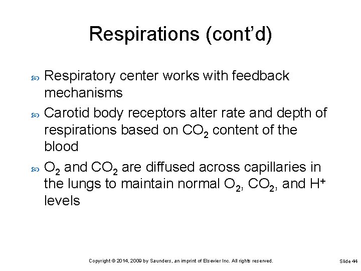 Respirations (cont’d) Respiratory center works with feedback mechanisms Carotid body receptors alter rate and Respirations (cont’d) Respiratory center works with feedback mechanisms Carotid body receptors alter rate and