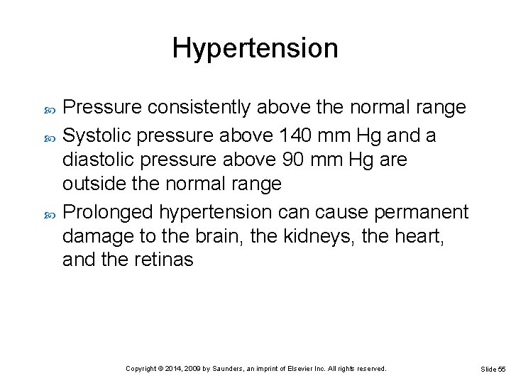 Hypertension Pressure consistently above the normal range Systolic pressure above 140 mm Hg and Hypertension Pressure consistently above the normal range Systolic pressure above 140 mm Hg and
