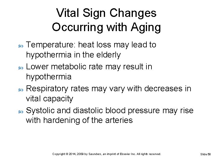 Vital Sign Changes Occurring with Aging Temperature: heat loss may lead to hypothermia in Vital Sign Changes Occurring with Aging Temperature: heat loss may lead to hypothermia in