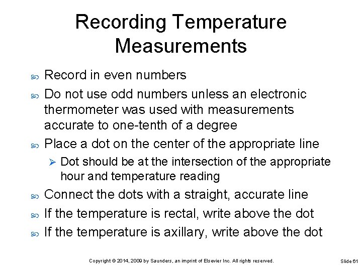 Recording Temperature Measurements Record in even numbers Do not use odd numbers unless an Recording Temperature Measurements Record in even numbers Do not use odd numbers unless an