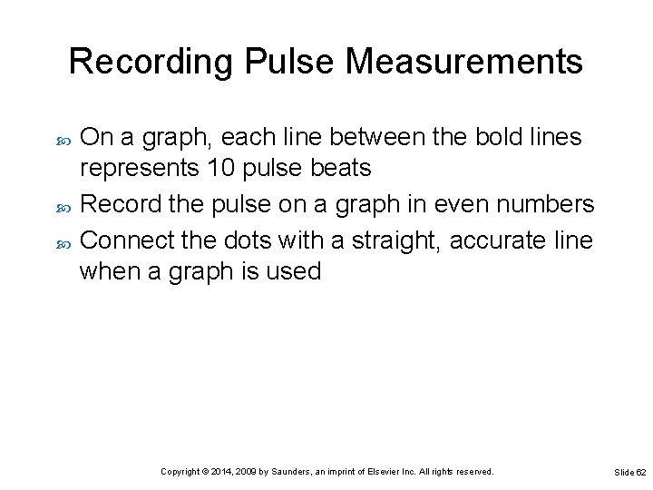 Recording Pulse Measurements On a graph, each line between the bold lines represents 10 Recording Pulse Measurements On a graph, each line between the bold lines represents 10