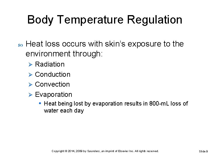 Body Temperature Regulation Heat loss occurs with skin’s exposure to the environment through: Radiation Body Temperature Regulation Heat loss occurs with skin’s exposure to the environment through: Radiation