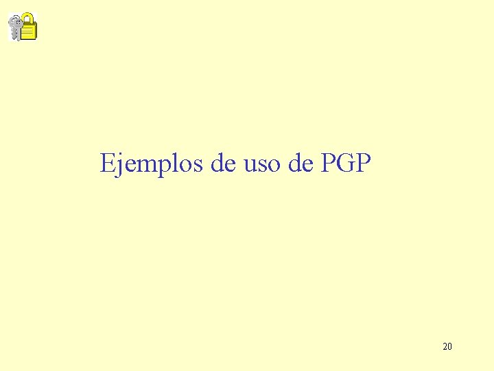 Ejemplos de uso de PGP 20 
