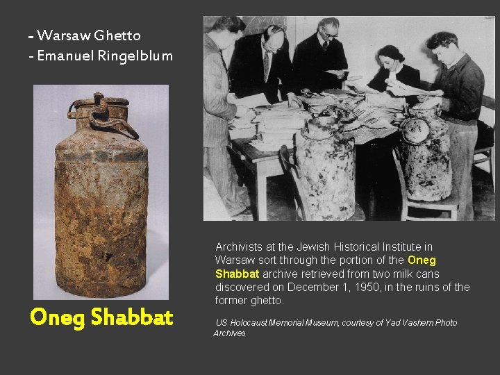 - Warsaw Ghetto - Emanuel Ringelblum Oneg Shabbat Archivists at the Jewish Historical Institute