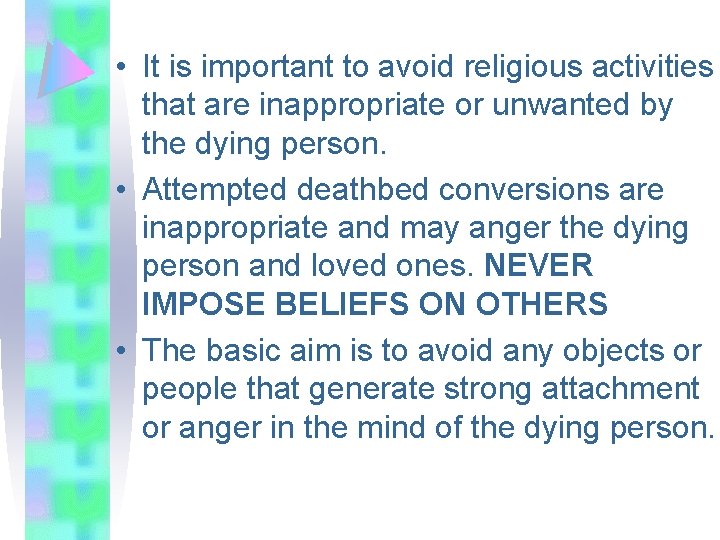  • It is important to avoid religious activities that are inappropriate or unwanted