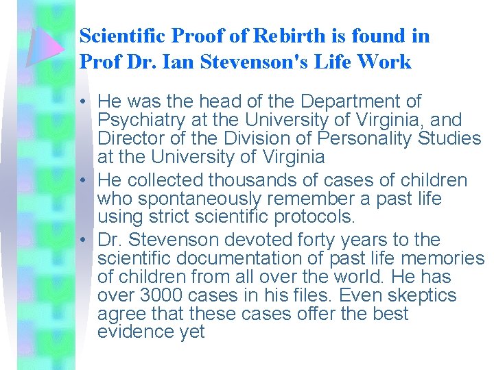 Scientific Proof of Rebirth is found in Prof Dr. Ian Stevenson's Life Work •