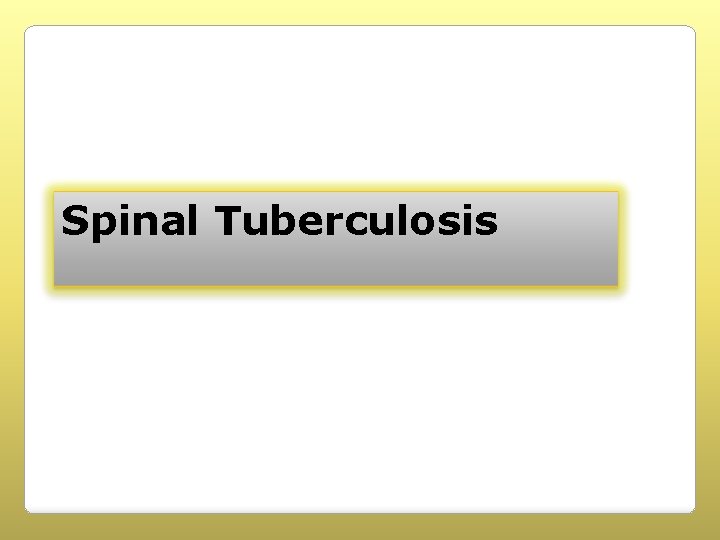 Spinal Tuberculosis 