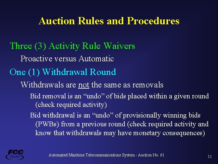 Auction Rules and Procedures Three (3) Activity Rule Waivers Proactive versus Automatic One (1)