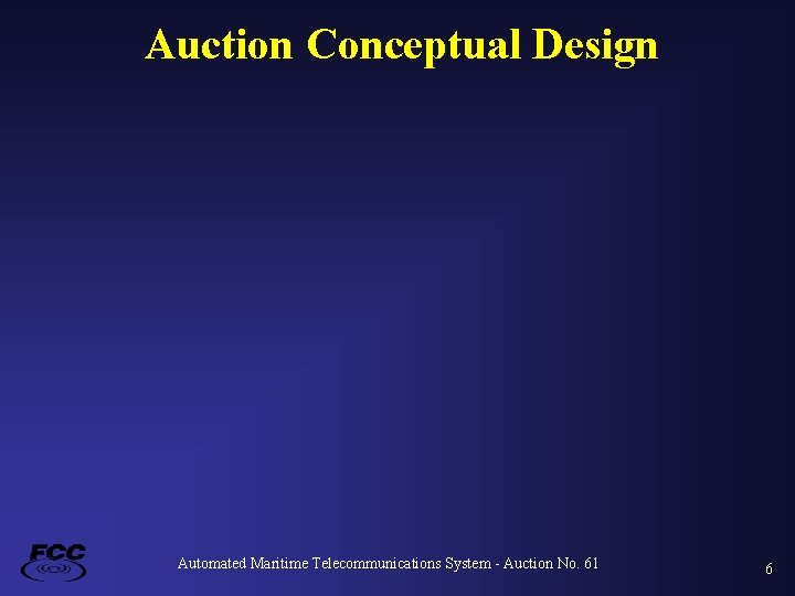 Auction Conceptual Design Automated Maritime Telecommunications System - Auction No. 61 6 