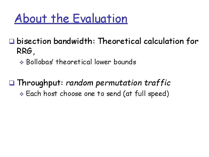 About the Evaluation q bisection bandwidth: Theoretical calculation for RRG, v Bollobas’ theoretical lower