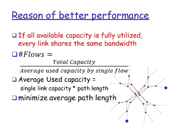 Reason of better performance q 